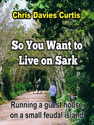 cover image of So You Want to live on Sark